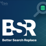 جایگزینی کلمات در وردپرس با افزونه Better Search Replace