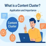 تولید محتوای خوشه ای(Content Cluster)چیست؟+کاربرد و اهمیت آن