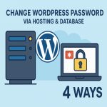 تغییر رمز عبور وردپرس از طریق هاست و دیتابیس+ 4 روش